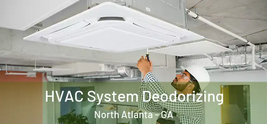  HVAC System Deodorizing North Atlanta - GA